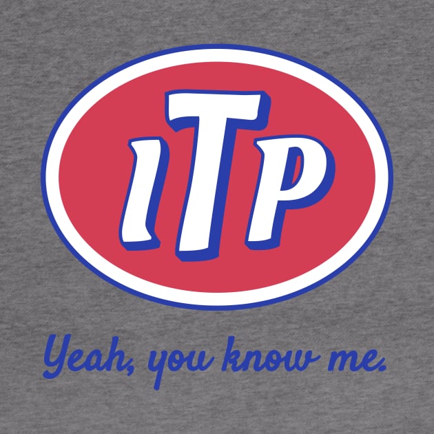 ITP — Yeah, you know me. by MonkeyColada